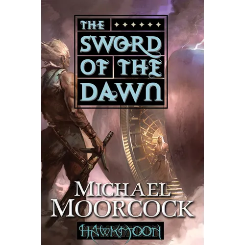 Hawkmoon: The Sword of the Dawn: The Sword of the Dawn - Paperback