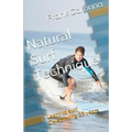 Natural Surf Technique: Celebrating 25 years