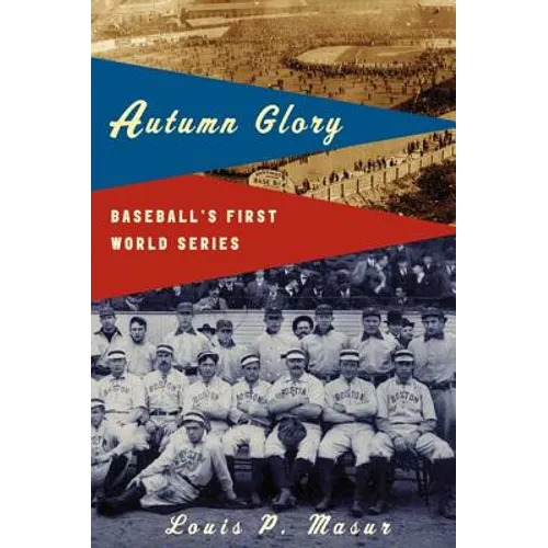 Autumn Glory: Baseball's First World Series - Paperback