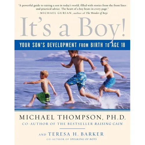 It's a Boy!: Your Son's Development from Birth to Age 18