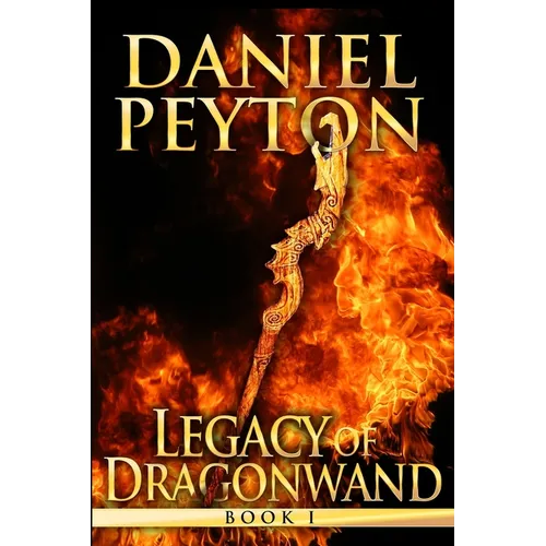 Legacy of Dragonwand: Book 1 - Paperback