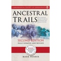 Ancestral Trails: The Complete Guide to British Genealogy and Family History. Second Edition, Fully Updated and Revised