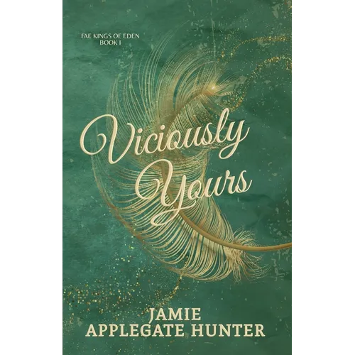 Viciously Yours: Standalone Fantasy Fated Mates Romance (Fae Kings of Eden Book 1) - Paperback