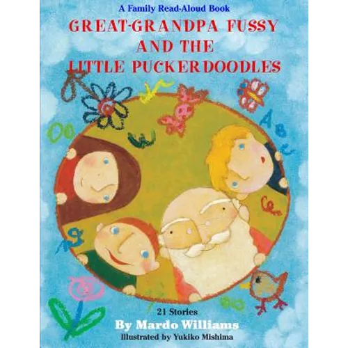 Great-Grandpa Fussy and the Little Puckerdoodles - Paperback