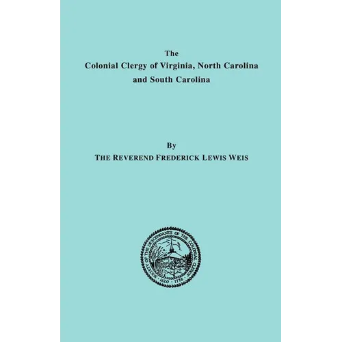 Colonial Clergy of Virginia, North Carolina and South Carolina - Paperback