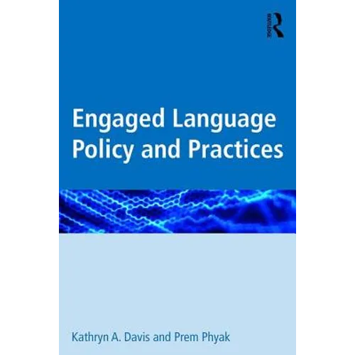 Engaged Language Policy and Practices