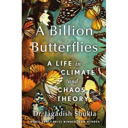 A Billion Butterflies: A Life in Climate and Chaos Theory - Hardcover