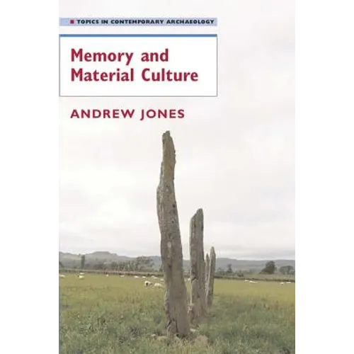 Memory and Material Culture - Paperback