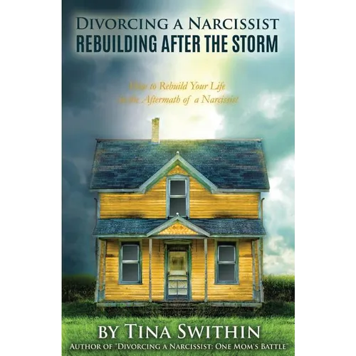 Divorcing a Narcissist: Rebuilding After The Storm - Paperback