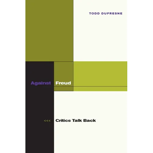 Against Freud: Critics Talk Back - Paperback