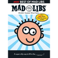 More Best of Mad Libs: Over 140 Classic Mad Libs Stories!