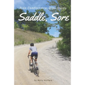 Saddle, Sore: Ride Comfortable, Ride Happy