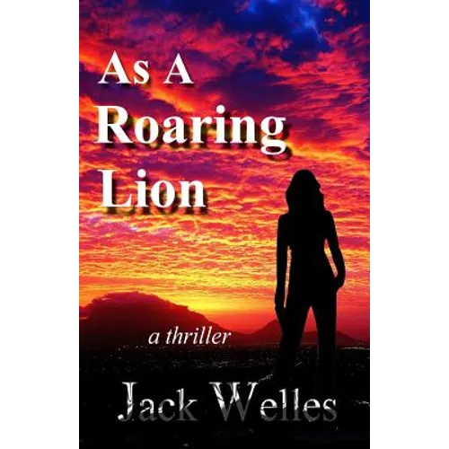 As a Roaring Lion: a UK & Africa thriller - Paperback