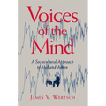Voices of the Mind: Sociocultural Approach to Mediated Action