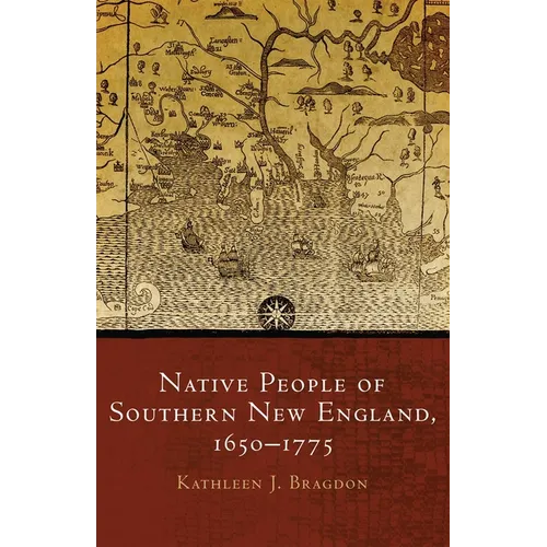 Native People of Southern New England, 1650-1775: Volume 259 - Hardcover