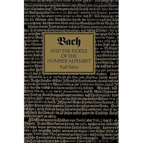 Bach and the Riddle of the Number Alphabet - Paperback