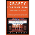 Crafty Screenwriting: Writing Movies That Get Made
