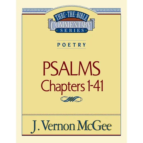 Thru the Bible Vol. 17: Poetry (Psalms I-41): 17 - Paperback