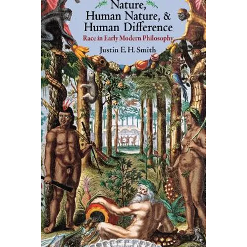 Nature, Human Nature, and Human Difference: Race in Early Modern Philosophy