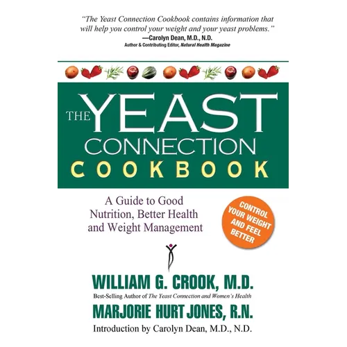 The Yeast Connection Cookbook: A Guide to Good Nutrition, Better Health, and Weight Management - Paperback