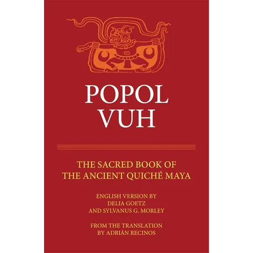 Popol Vuh: The Sacred Book of the Ancient Quiche Maya Volume 29 - Paperback