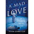 A Mad Love: An Introduction to Opera