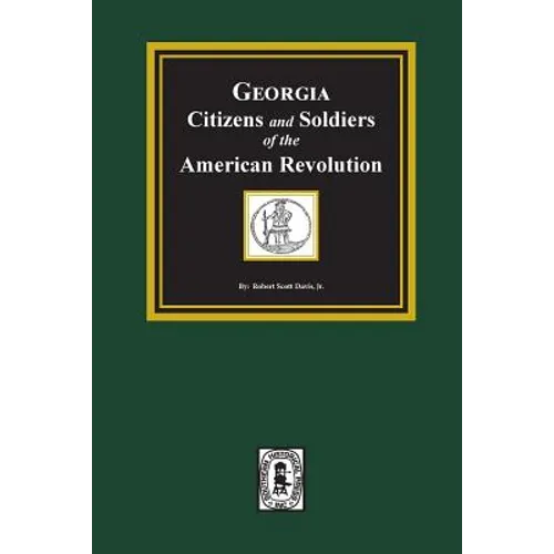 Georgia Citizen and Soldiers of the American Revolution - Paperback