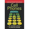 Cell Phones: Invisible Hazards in the Wireless Age
