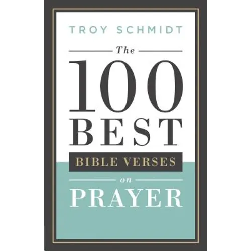 100 Best Bible Verses on Prayer - Paperback