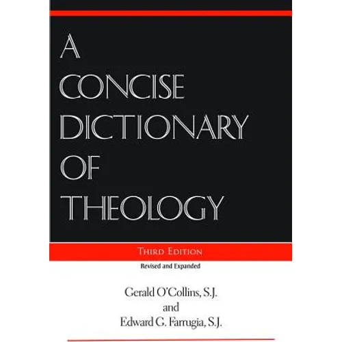 A Concise Dictionary of Theology, Third Edition - Paperback