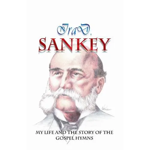 My Life and the Story of the Gospel Hymns - Paperback