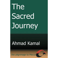 The Sacred Journey: The Pilgrimage to Mecca