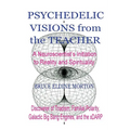 Psychedelic Visions from the Teacher