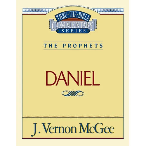 Thru the Bible Vol. 26: The Prophets (Daniel): 26 - Paperback