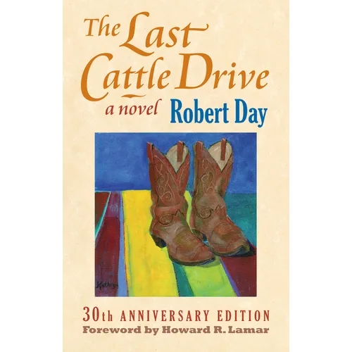 The Last Cattle Drive: 30th Anniversary Edition - Paperback