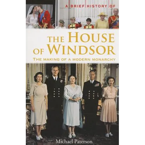 A Brief History of the House of Windsor - Paperback