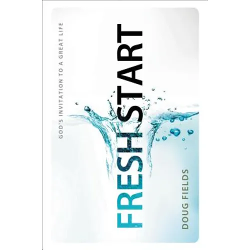 The Fresh Start: God's Invitation to a Great Life - Paperback