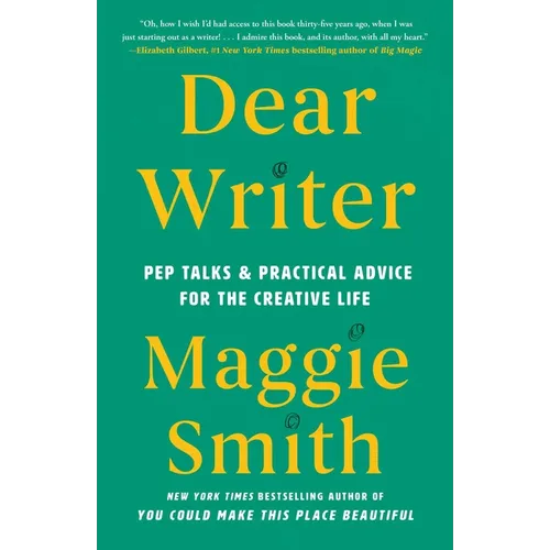 Dear Writer: Pep Talks & Practical Advice for the Creative Life - Hardcover