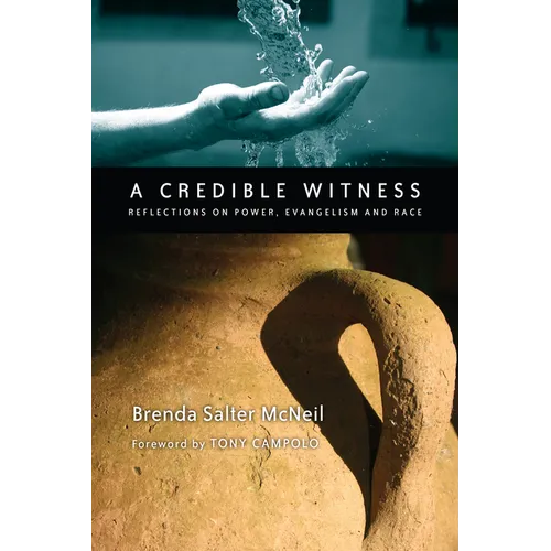 A Credible Witness: Reflections on Power, Evangelism and Race - Paperback