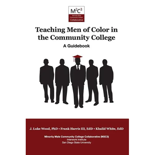 Teaching Men of Color in the Community College: A Guidebook - Paperback