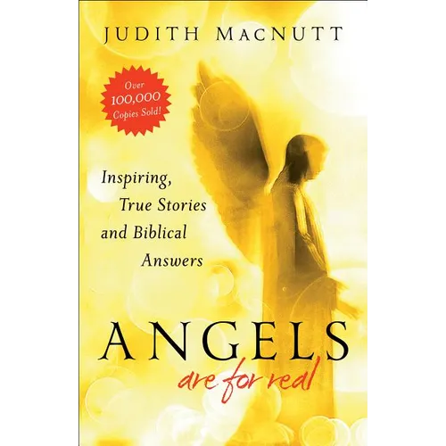 Angels Are for Real: Inspiring, True Stories and Biblical Answers - Paperback