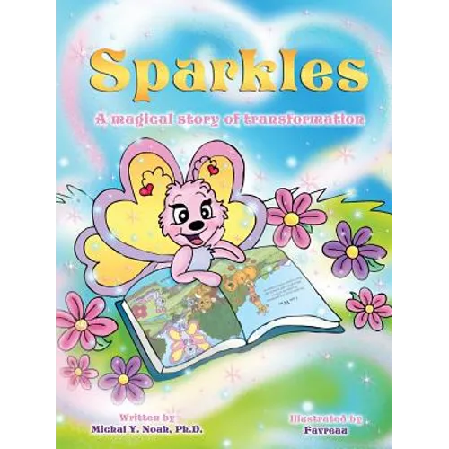 Sparkles a magical story of transformation: Multi-Award-Winning Book and Recipient of the International Impact Book Award. - Paperback