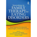 Innovations in Family Therapy for Eating Disorders: Novel Treatment Developments, Patient Insights, and the Role of Carers