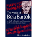The Music of Bela Bartok: A Study of Tonality and Progression in Twentieth-Century Music