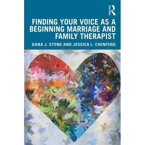 Finding Your Voice as a Beginning Marriage and Family Therapist