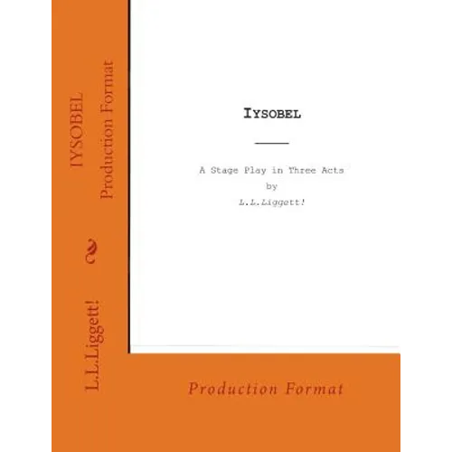 Iysobel: a stage play by LLLiggett! - Paperback