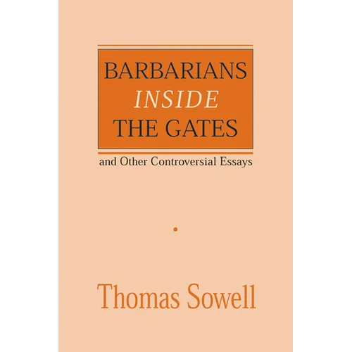 Barbarians Inside the Gates and Other Controversial Essays - Paperback