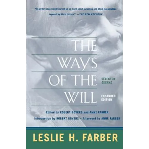 The Ways of the Will: Selected Essays Expanded Edition - Paperback