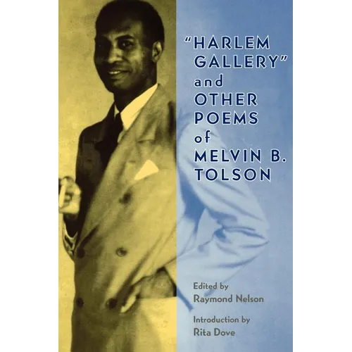 Harlem Gallery and Other Poems of Melvin B Tolson - Paperback