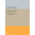 Congo 1965: Political Documents of a Developing Nation
